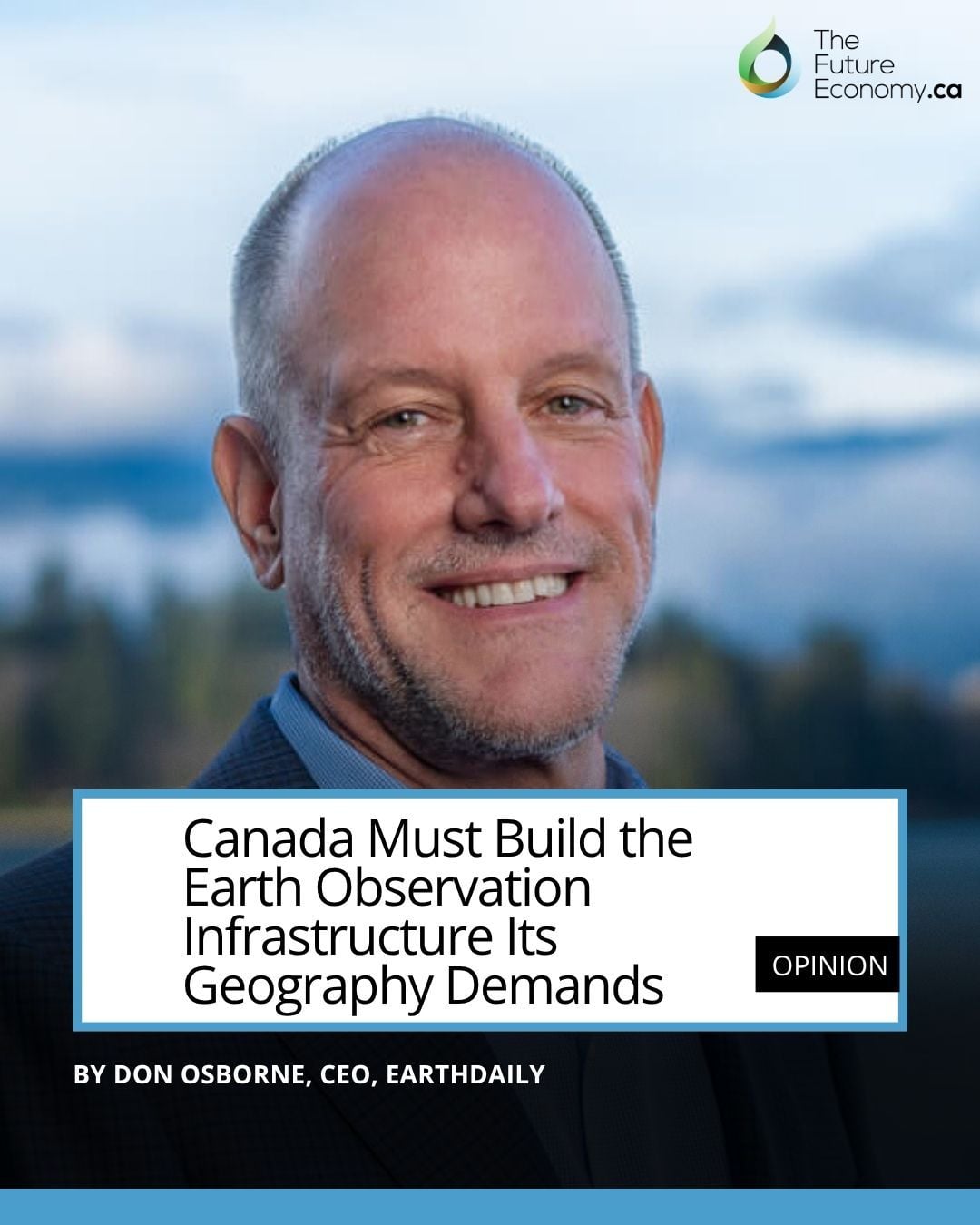 Canada Must Build the Earth Observation Infrastructure Its Geography Demands